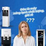 Cây nước nóng lạnh tốt nhất